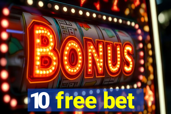 10 free bet